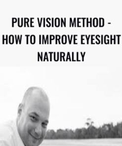 Pure Vision Method - How To Improve Eyesight Naturally - Veit Mehler