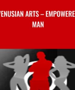 Venusian Arts – Empowered Man - Mystery