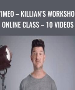 Vimeo – Killian’s Workshop Online Class – 10 Videos