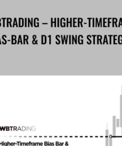 WBTrading – Higher-Timeframe Bias-Bar & D1 Swing Strategies - William Brown