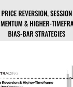 Price Reversion, Session Momentum & Higher-Timeframe Bias-Bar Strategies – WBTrading