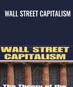 Wall Street Capitalism - E Ray Canterbery