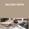 Wallstreet Trappin - Wallstreet Trapper