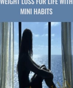 Weight Loss for Life with Mini Habits - Stephen Guise