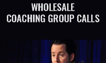 Wholesale Coaching Group Calls - Preston Ely