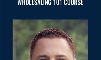 Wholesaling 101 Course - Nick Ruiz