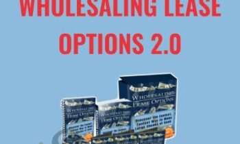 Wholesaling Lease Options 2.0