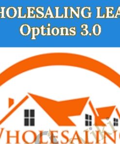 Wholesaling Lease Options 3.0