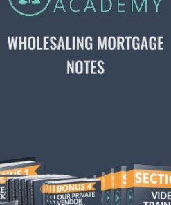 Wholesaling Mortgage Notes - Note Force Academy