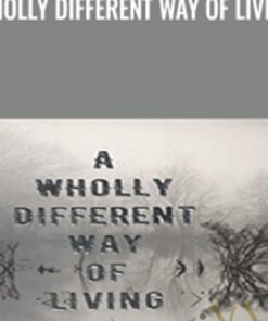 Wholly Different Way of Living - Jiddu Krishnamurti