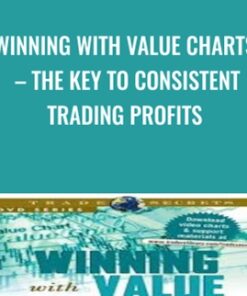 Winning with Value Charts – The Key to Consistent Trading Profits - David Stendahl