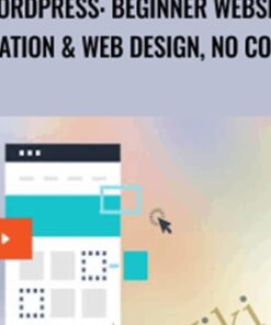 WordPress: Beginner Website Creation & Web Design, No Coding - Rob Cubbon