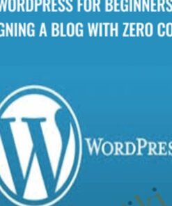 WordPress for Beginners: Designing a Blog with Zero Coding - Matt Bernstein