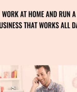Work at Home and Run a Business That Works All Day - Marc Guberti & John Shea