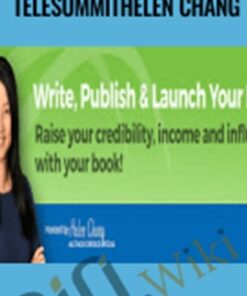 Write Publish Launch Your Book Telesummit Helen Chang