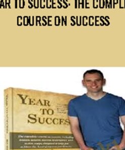 Year to Success: The Complete Course on Success - Bo Bennett