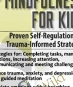 Yoga and Mindfulness for Children and Adolescents: Proven Self-Regulation and Trauma-Informed Strategies - Barbara Neiman