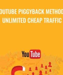 YouTube Piggyback Method - Unlimited Cheap Traffic