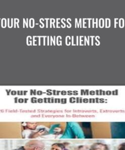 Your No-Stress Method for Getting Clients