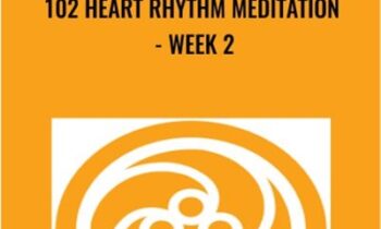 102 Heart Rhythm Meditation - week 2
