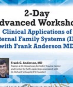 2-Day Advanced Workshop: Clinical Applications of Internal Family Systems (IFS) with Frank Anderson MD