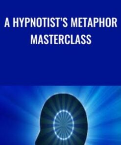 A Hypnotist’s Metaphor Masterclass - Judy Rees & Igor Ledochowski