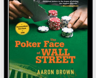 The Poker Face Of Wall Street – Aaron Brown