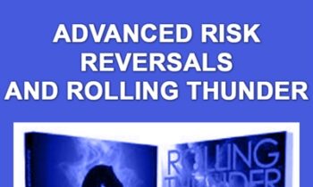 Advanced Risk Reversals and Rolling Thunder - Stratagemtrade