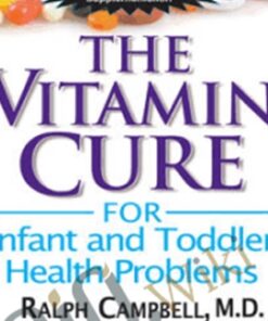 Vitamin Cure for Infant and Toddler Health Problems - Andrew W. Saul & Ralph Campbell