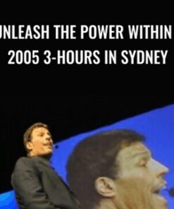 Unleash the Power Within - 2005 3-Hours in Sydney - Anthony Robbins