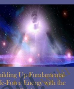Building Up Fundamental Life-Force Energy with the Power of Spirit