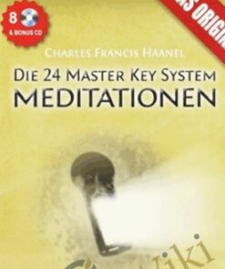 24 Master Key Meditationen - Charles Francis Haanel