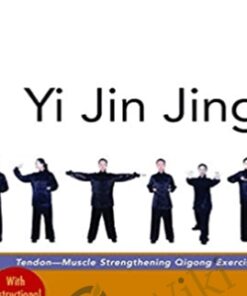 Yi Jin Jing: Tendon-Muscle Strengthening Qigong Exercises - Chinese Health Qigong Association