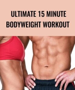 Ultimate 15 Minute Bodyweight Workout - Chris Pizzo
