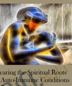 Clearing the Spiritual Roots of Auto-Immune Conditions (5 Recordings)