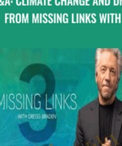 Q&A: Climate Change and DNA from Missing Links with - Gregg Braden