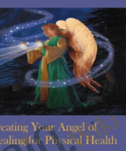 Creating Your Angel of Healing for Physical Health Issues