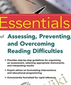 Essentials of Assessing, Preventing, and Overcoming Reading Difficulties (Essentials of Psychological Assessment) - David A. Kilpatrick