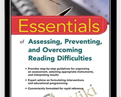 Essentials of Assessing, Preventing, and Overcoming Reading Difficulties (Essentials of Psychological Assessment) - David A. Kilpatrick