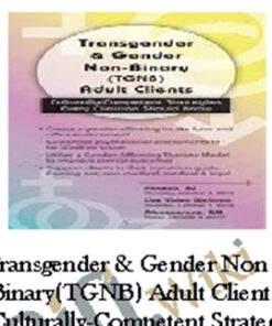 Transgender & Gender Non-Binary (TGNB) Adult Clients: Culturally-Competent Strategies Every Clinician Should Know - Dianne Nicolls