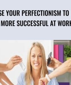 Use your perfectionism to be more successful at work - Dr Shirley Mcilvenny MD