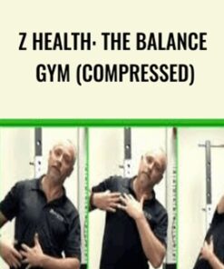Z Health: The Balance Gym (Compressed) - Dr. Eric Cobb