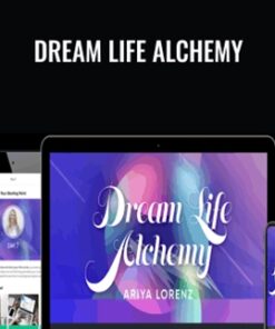 Dream life alchemy by Ariya Lorenz