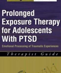 Prolonged Exposure Therapy for Adolescents With PTSD - E B Foa, K R Chrestman, & E Gilboa-Schechtman
