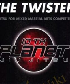 Mastering the Twister: Jiu Jitsu for Mixed Martial Arts Competition - Eddie Bravo