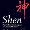 Shen - Psycho-Emotional Aspects of Chinese Medicine - Elisa Rossi