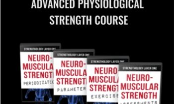 Advanced Physiological Strength - Elliott Hulse