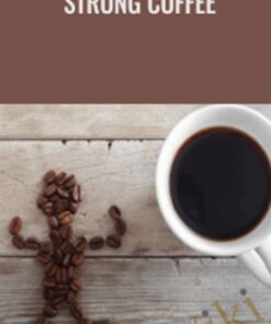 Strong Coffee - Eric Thompson