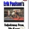 Takedown from the Knees - Erik Paulson