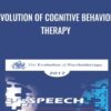 Evolution of Cognitive Behavior Therapy - Donald Meichenbaum